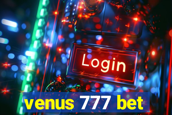 venus 777 bet